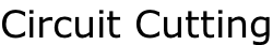 Circuit Cutting