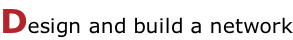 Design and build a network