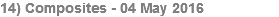 14) Composites - 04 May 2016