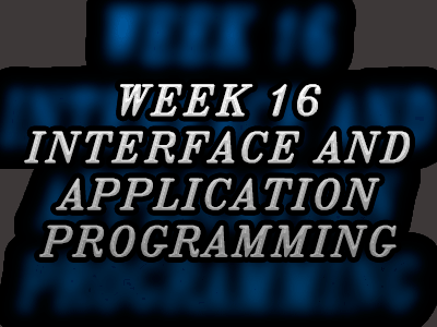 16. INTERFACE AND APPLICATION PROGRAMMING