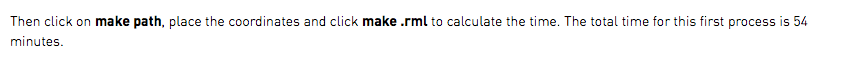 Then click on make path, place the coordinates and click make .rml to calculate the time. The total time for this first process is 54 minutes.