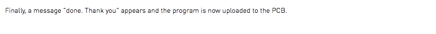 Finally, a message "done. Thank you" appears and the program is now uploaded to the PCB.