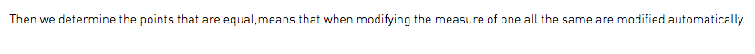 Then we determine the points that are equal,means that when modifying the measure of one all the same are modified automatically.