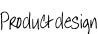 Product design
