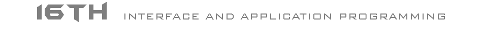 16th INTERFACE AND APPLICATION PROGRAMMING