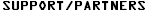 SUPPORT/PARTNERS