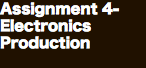 Assignment 4- Electronics Production