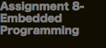 Assignment 8- Embedded Programming