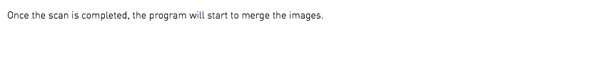 Once the scan is completed, the program will start to merge the images.