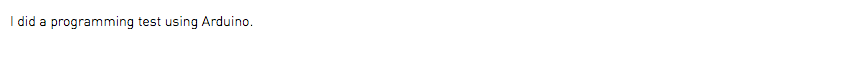 I did a programming test using Arduino.